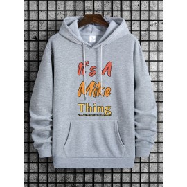 Plus Size Men's It's A Mike Thing Print Long Sleeve Hoodies, Warm Drawstring Hooded Sweatshirt, Comfy Clothing For Autumn And Winter